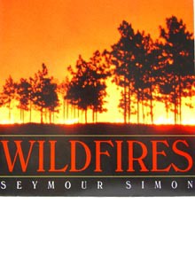 Wildfires by Seymour Simon