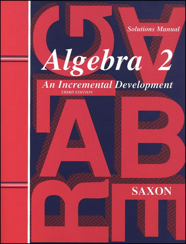 Saxon Algebra 2 Solutions Manual (3rd Edition)
