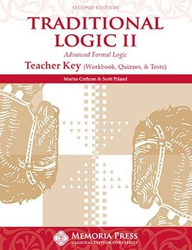 Traditional Logic II Teacher Key, Second Edition- Memoria Press