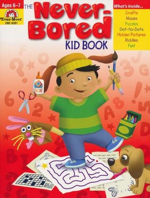 The Never-Bored Kid Book, Ages 6-7  Evan-Moor