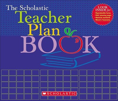 The Scholastic Teacher Plan Book - Scholastic