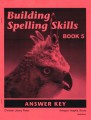Building Spelling Skills 5 Key, Second Edition