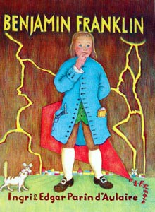 Benjamin Franklin by Ingri & Edgar d'Aulaire