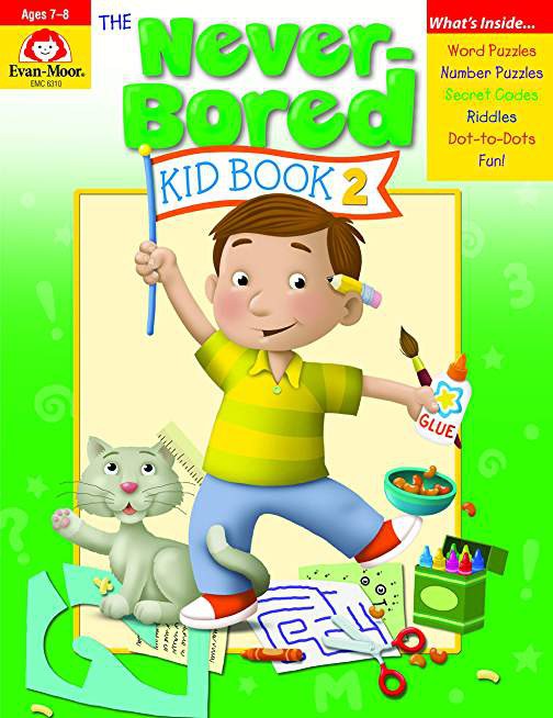 The Never-Bored Kid Book 2, Ages 7-8  Evan-moor
