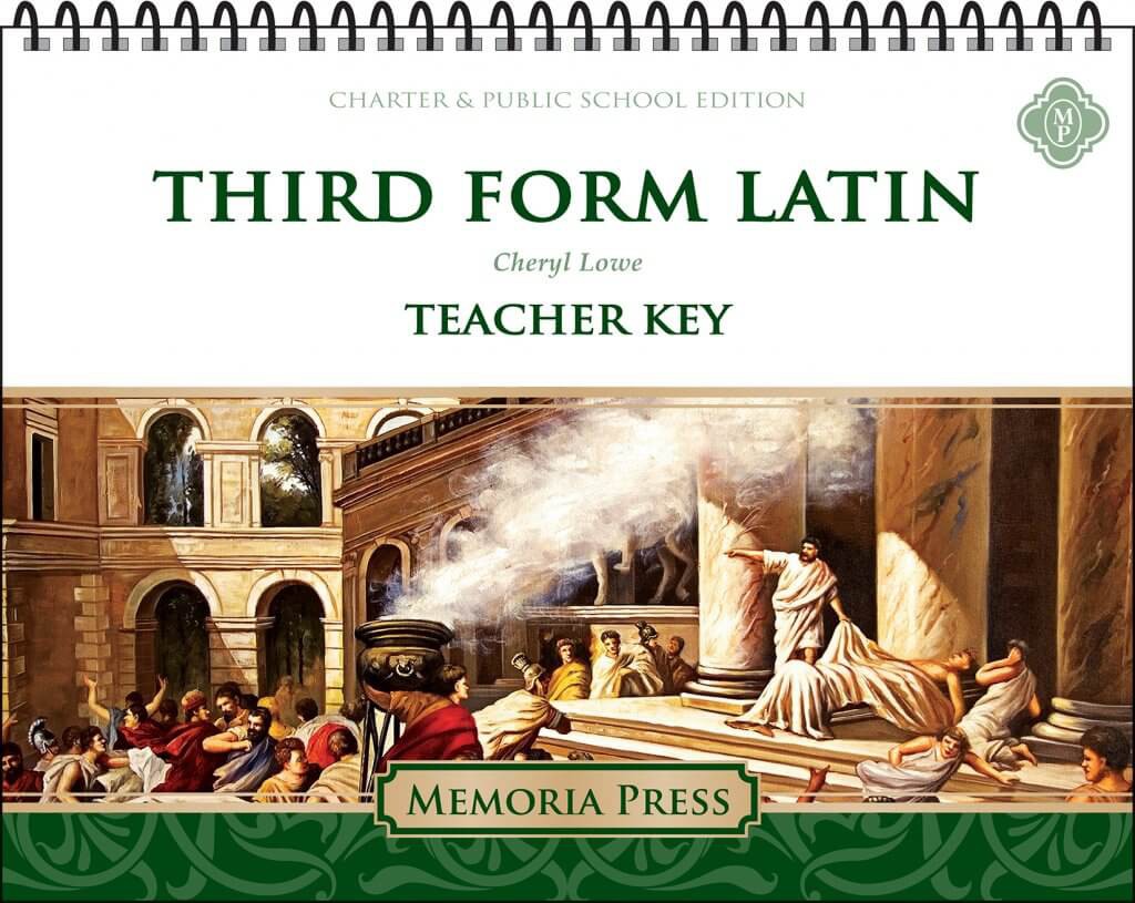 Third Form Latin Teacher Key (for Workbook, Quizzes, and Tests)-Charter/Public Edition