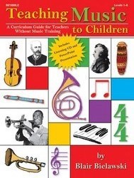 Teaching Music to Children - A Curriculum Guide for Teachers Without Music Training 