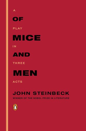 Of Mice and Men, by John Steinbeck