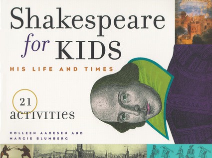Shakespeare for Kids His Life and Times, 21 Activities - iPG