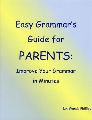Easy Grammar’s Guide for Parents: Improve Your Grammar in Minutes