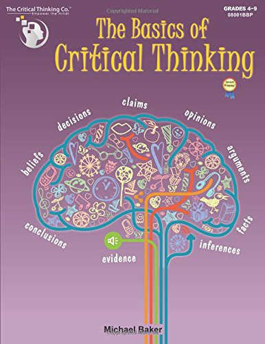 The Basics of Critical Thinking - The Critical Thinking Company