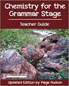 Chemistry for the Grammar Stage Teacher Guide - Elemental Science