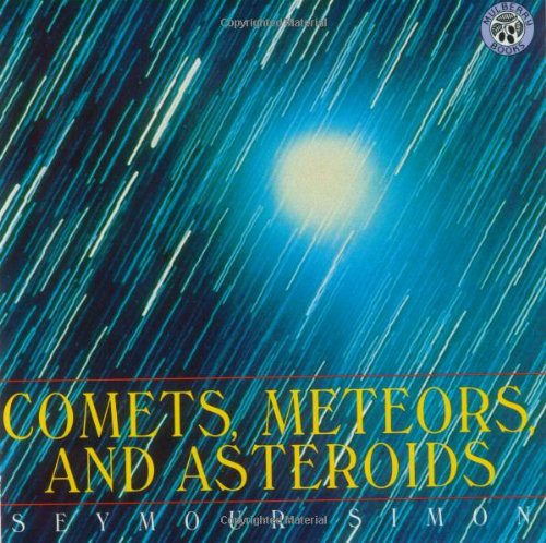 Comets, Meteors, and Asteroids by Seymour Simon