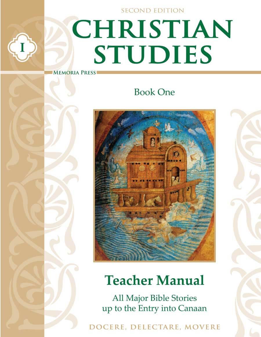 Christian Studies I Teacher Manual, Second Edition Memoria Press