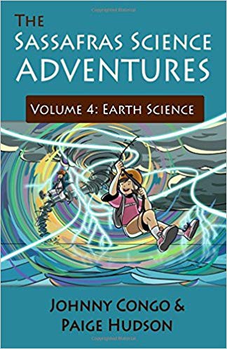 The Sassafras Science Adventures 4: Volume 4: Earth Science  - Elemental Science