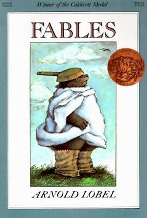 Fables, by Arnold Lobel