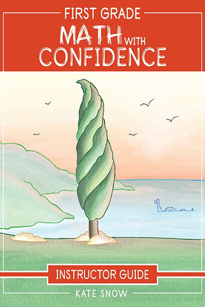  First Grade Math with Confidence Instructor Guide- The Well-Trained Mind