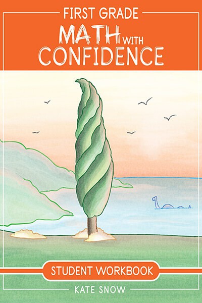 First Grade Math with Confidence Student Workbook - The Well-Trained Mind