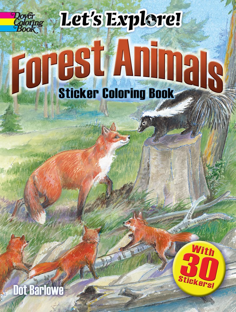 Let's Explore! Forest Animals: Sticker Coloring Book
