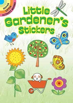 Little Gardener's Stickers (Dover Little Activity Books Stickers)
