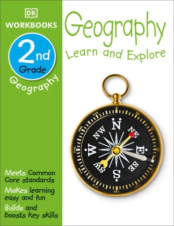 DK Workbooks: Geography, Second Grade LEARN AND EXPLORE By DK