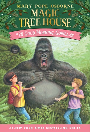 Magic Treehouse # 26.Good Morning, Gorillas