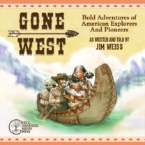 Gone West: Bold Adventures of American Explorers and Pioneers Audio CD
