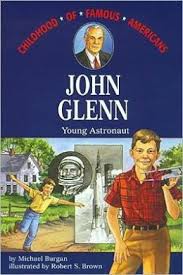 John Glenn Young Astronaut (Childhood of Famous Americans Series)