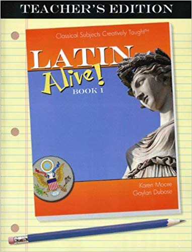 Latin Alive! Book One (Teachers Edition)  Classical Academic Press
