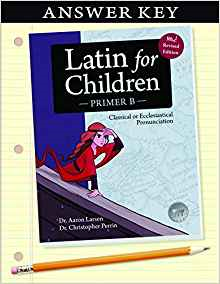 Latin for Children, Primer B Key - Classical Academic Press