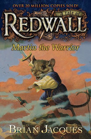 Martin the Warrior A TALE FROM REDWALL By BRIAN JACQUES