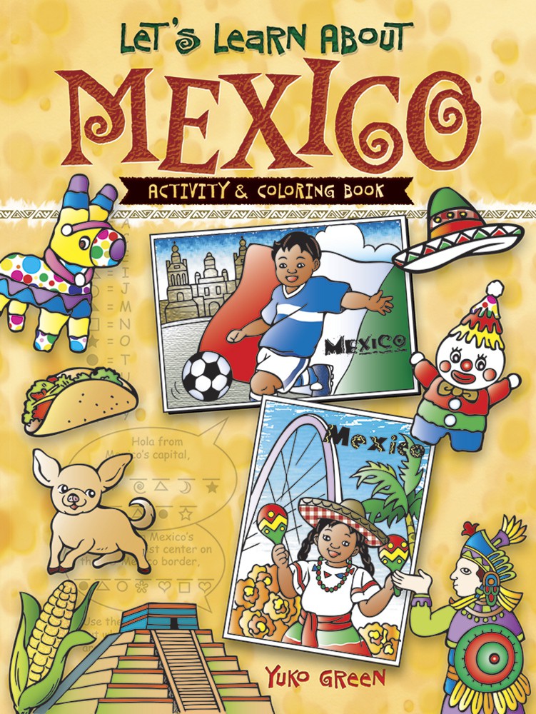 Let's Learn About MEXICO: Activity and Coloring Book