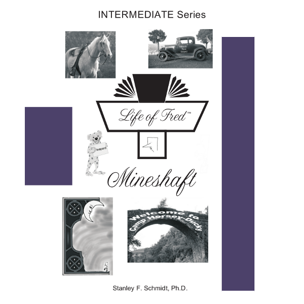 Life of Fred Intermediate Series: Mineshaft