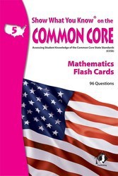 Show What You Know on the Common Core Math Gr 5 Flash Cards