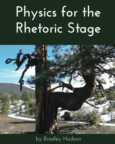 Physics for the Rhetoric Stage - Elemental Science
