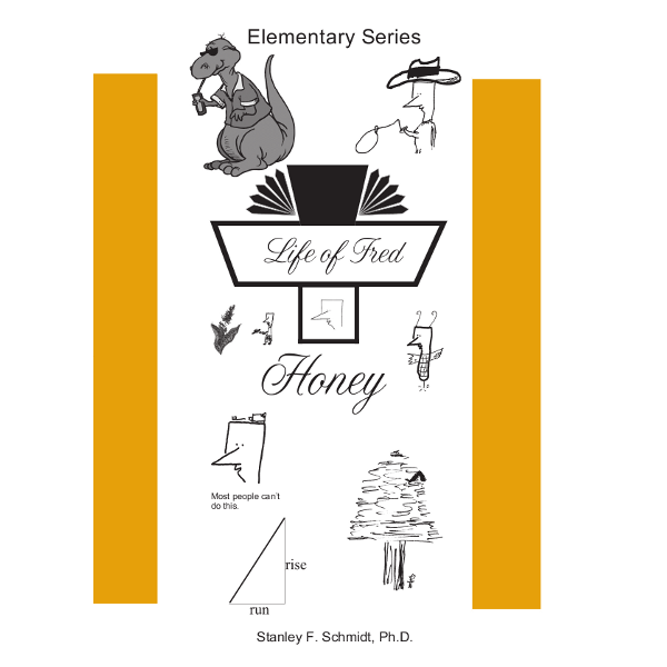Life of Fred Elementary Series: Honey