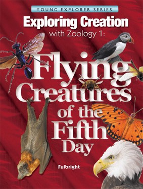 Exploring Creation with Zoology 1, Flying Creatures of the Fifth Day (Apologia)