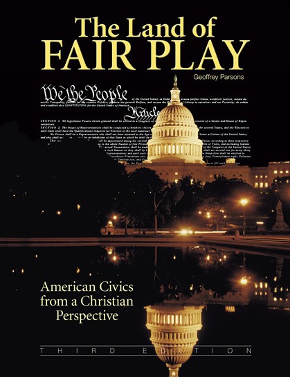 The Land of Fair Play: American Civics from a Christian Perspective - Student Text