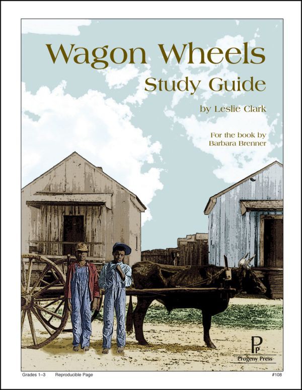 Wagon Wheels Study Guide by Progeny Press