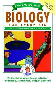 Janice Van Cleave's Biology for Every Kid