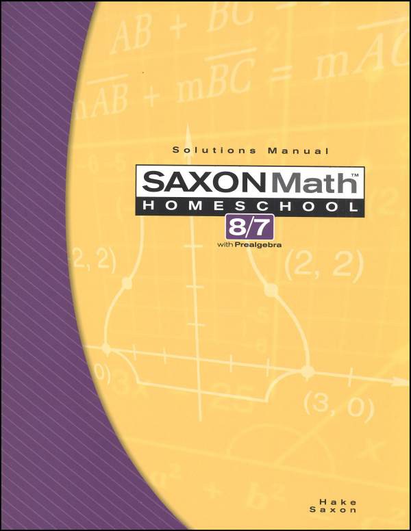 Saxon Math 8/7 Solutions Manual (3rd Edition)