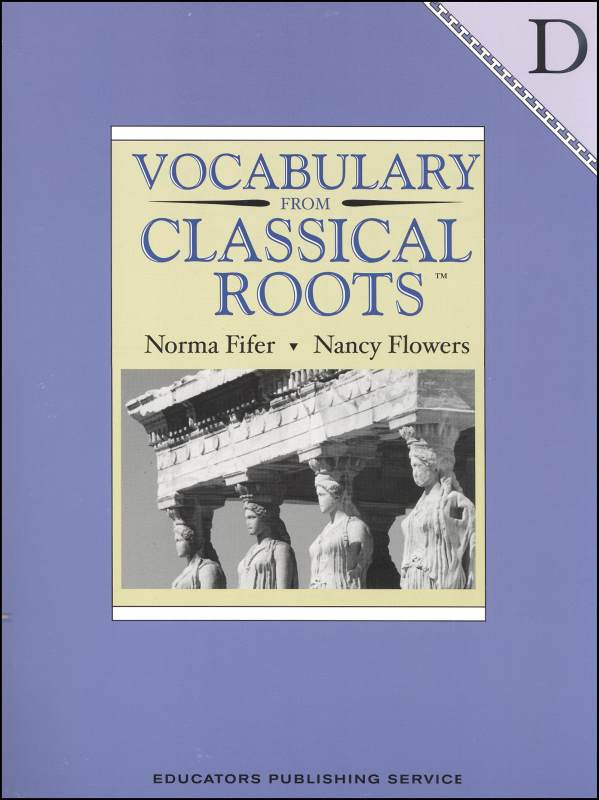 Vocabulary From Classical Roots Book D Student Book
