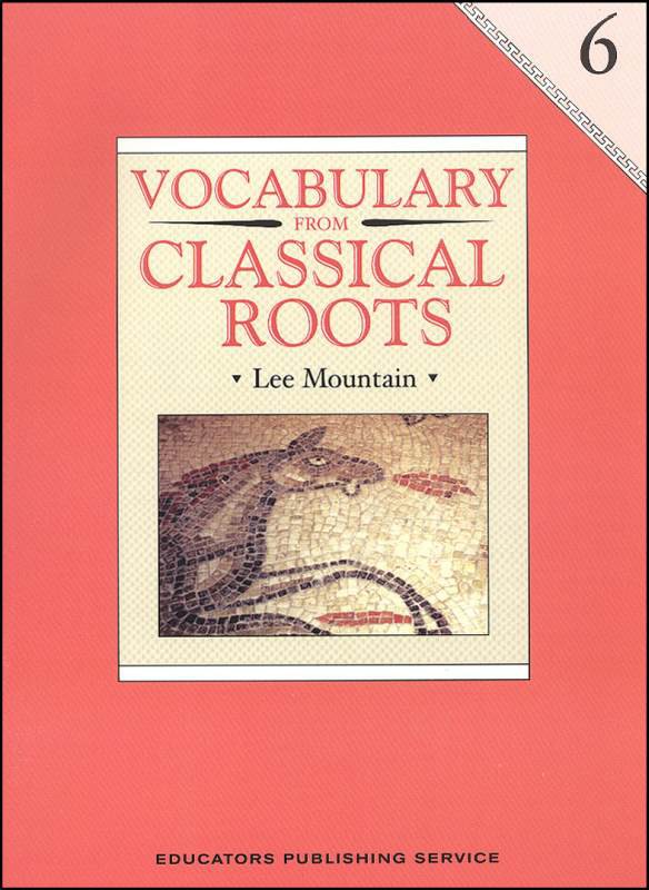 Vocabulary From Classical Roots Grade 6 Student Book