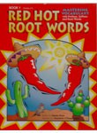 Red Hot Root Words Grades 3-4