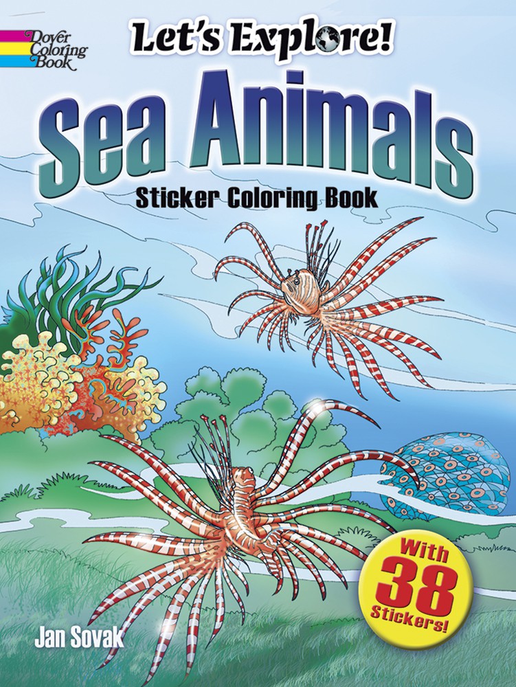 Let's Explore! Sea Animals: Sticker Coloring Book