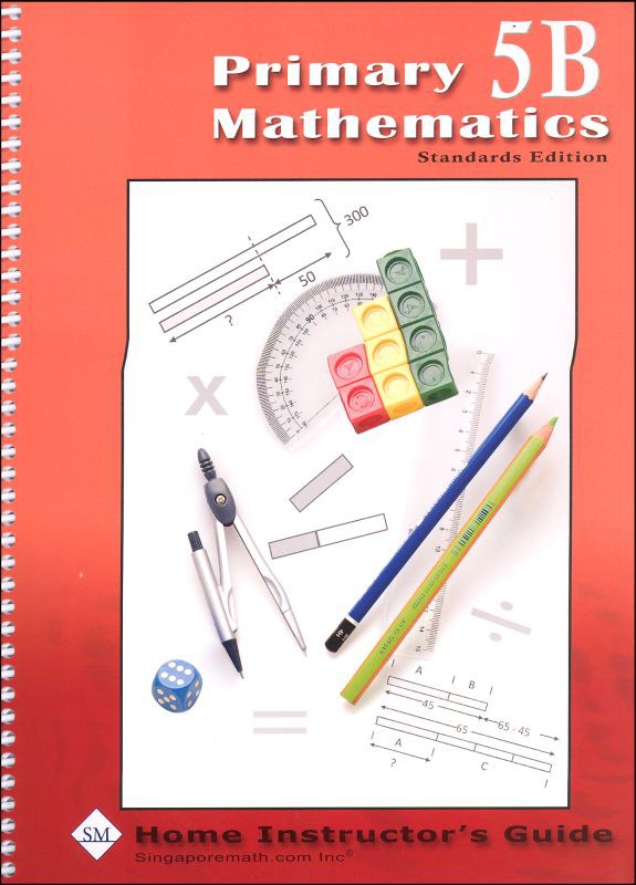 Singapore Primary Math Standards Edition Home Instructor's Guide 5B