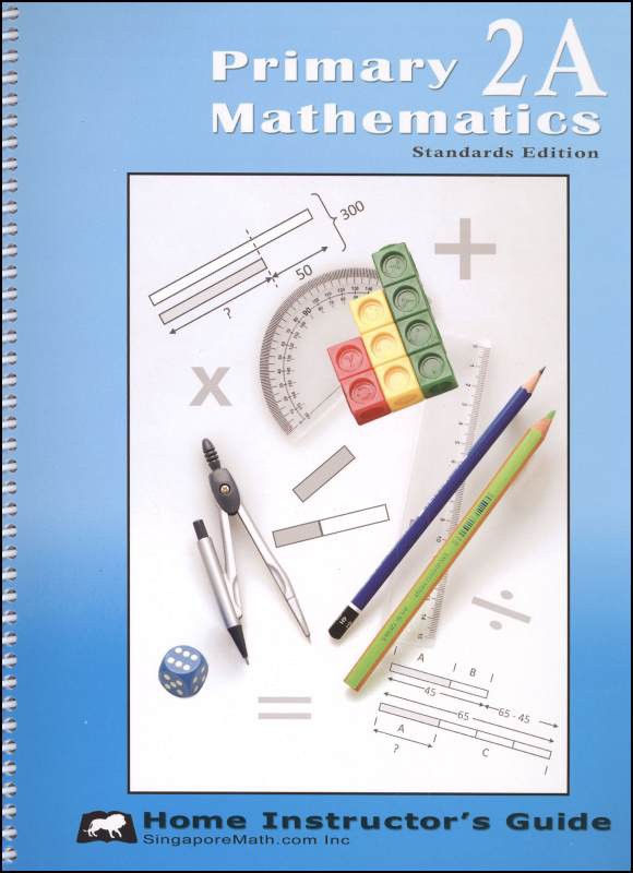 Singapore Primary Math Standards Edition Home Instructor's Guide 2A
