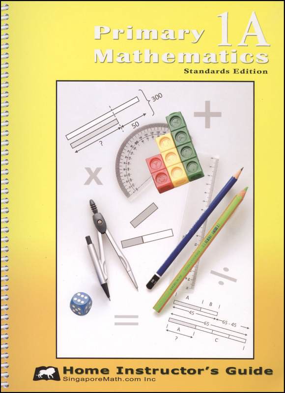 Singapore Primary Math Standards Edition Home Instructor's Guide 1A
