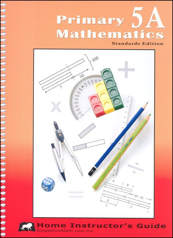Singapore Primary Math Standards Edition Home Instructor's Guide 5A