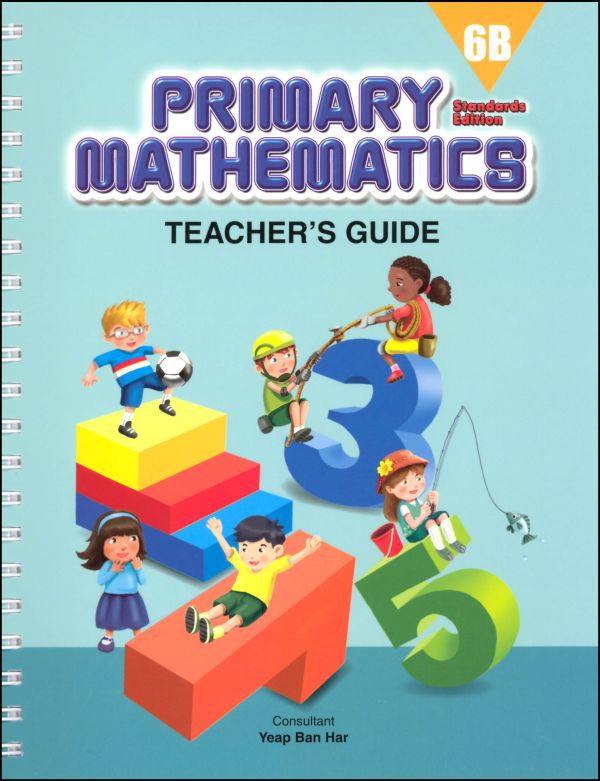 Singapore Primary Mathematics Standards Edition Teacher's Guide 6B