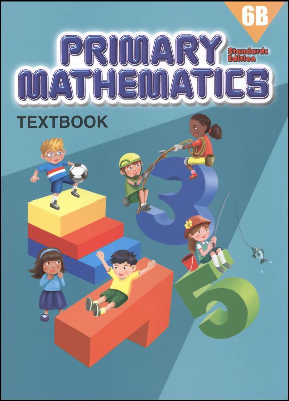 Singapore Primary Mathematics Standards Edition Textbook 6B
